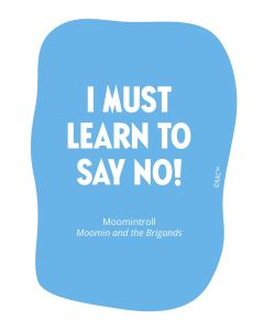 Vinyylitarra Putinki Muumi sitaatti - I must learn to say no