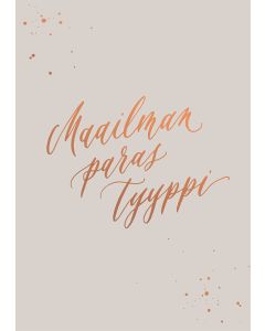 Postikortti Kalligrafiastudio - Maailman paras tyyppi