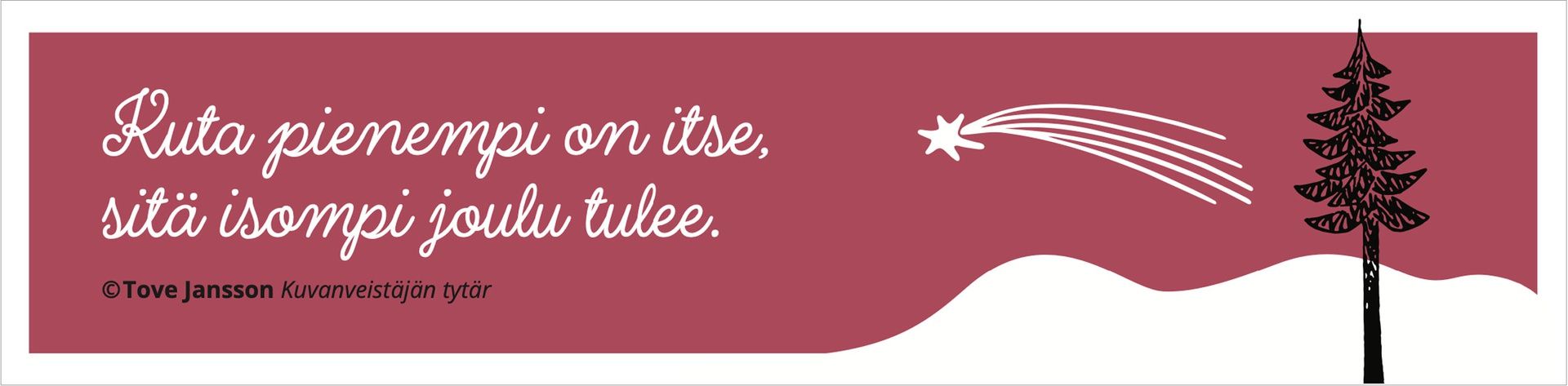 Letterpress kirjanmerkki Putinki Tove Jansson - Kuta pienempi on itse, sitä isompi joulu tulee