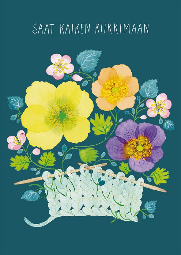 Postikortti Anna Emilia - Kukkia ja neule, Saat kaiken kukkimaan